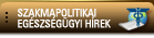 Szakmapolitikai, eg�szs�gpolitikai h�rv�logat�s